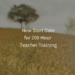 New Start Date for 200 Hour Teacher Training!